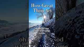 How Great Thou Art #howgreatthouart #hopebringer