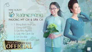 PHƯƠNG MỸ CHI & DÂN CA | Mini Album "16 Xuân Trăng"