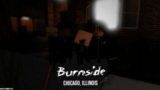 Burnside, Chicago IL [Official Trailer]