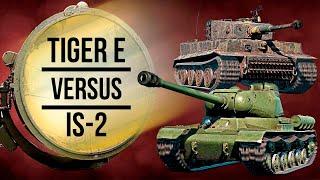 Tiger E vs IS-2 — Tank Versus #7