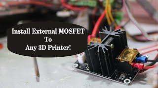 How To Install External MOSFET to Any 3D Printer!