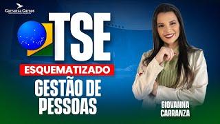 TSE/TRE Unificado - Gestão de Pessoas Esquematizada - Prof. Giovanna Carranza