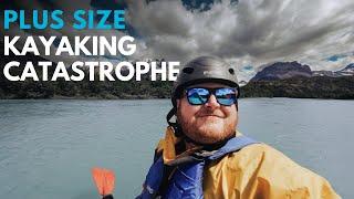 Surviving A Patagonia Kayaking Catastrophe: A Plus Size Travel (mis) Adventure