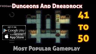 Dungeons And Dreadrock 41 To 50 Gameplay Walkthrough (Android iOS) Puzzle Game 2022