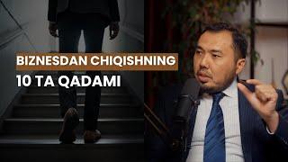 Biznesdan chiqishning 10 ta qadami | @kozimxon_turaev |