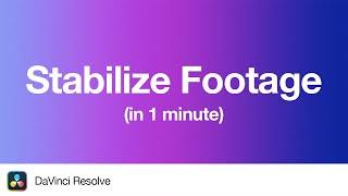How to Stabilize Footage in DaVinci Resolve 19 | 1 Minute Tutorial