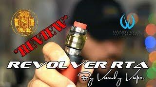 The Revolver RTA By Vandy Vape *REVIEW* " Super Nice Single Coiler"