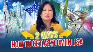 How to Get Political Asylum in USA in 2023 - 2 Ways to Apply for Asylum