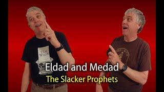 Eldad and Medad, the Slacker Prophets