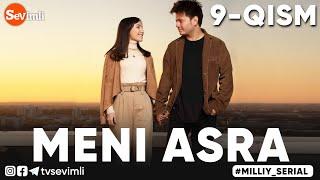 MENI ASRA (o'zbek serial) | МЕНИ АСРА (узбек сериал) 9-qism