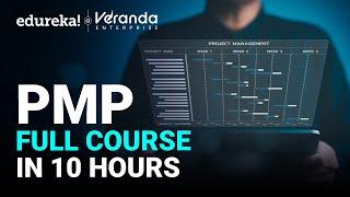 PMP Certification Full Course In 10 Hours | Project Management Training | Edureka