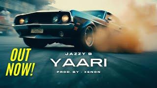 Yaari | @JazzyB  (Prod. by XENON) | 00:00 Hrs | Rap, Hip Hop Type Beat | Latest Punjabi Music