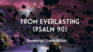 From Everlasting | Lyrics     (Sovereign Grace Music)