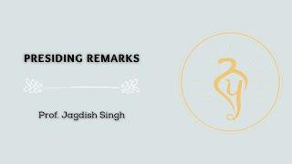 Presiding Remarks on Book Release - The Spirit of Oriental Poetry - Prof. Jagdish Singh