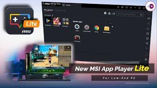 New MSI App Player Lite Version is AMAZING | MSI Android Emulator Lite For Low-End PC