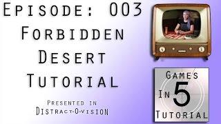 Forbidden Desert Tutorial - Games In 5: Episode 003