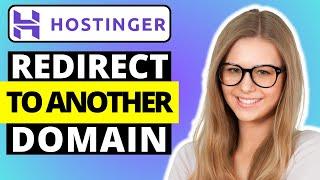 How To Redirect Domain To Another Domain in Hostinger