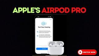 Apple's AirPods Pro Revolutionizing Hearing Health!