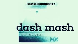 the MX - DASH MASH