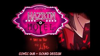 [SOUND DESIGN]: Hazbin Hotel (Pilot): "A Day In The After Life" Comic Dub