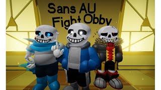 4 Sans Bosses |Sans AU Fight Obby| (US Sans,UT Sans,UF Sans And X-Tale Sans)