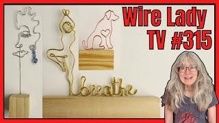 Making Wire Art Dog, Yoga and Face Ornaments Wire Lady TV Ep 315 Livestream Replay