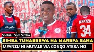 SAM SIMBA ACHAFUKWA SIMBA TUNABEBWA NA MAREFA/MPANZU HAMNA KITU/TUSIWAIGE YANGA/SIMBA BADO SANA