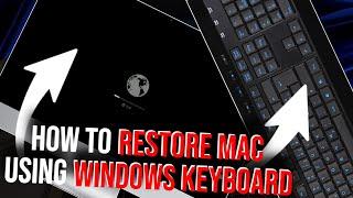 HOW TO RESTORE MAC USING WINDOWS KEYBOARD