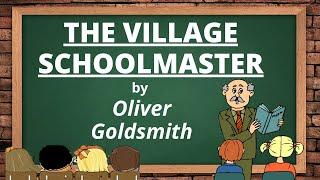 THE VILLAGE SCHOOLMASTER by OLIVER GOLDSMITH I Summary & Analysis of the Poem I English, Hindi