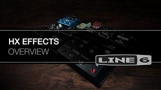 HX EFFECTS Overview | LINE 6