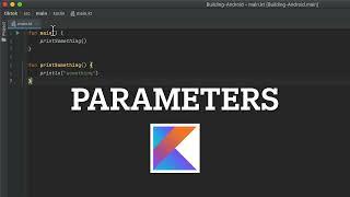 Kotlin Tutorial: Parameters (used in functions)