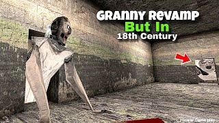 Granny Revamp In 18th Century Full Gameplay