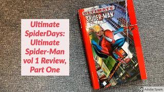 Ultimate SpiderDays: Ultimate Spider-Man vol. 1 Review, part one