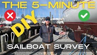 The 5-Minute DIY Sailboat Survey: A 15-point inspection to vet potential sailboat purchases!