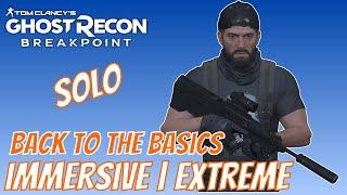 Ghost Recon Breakpoint | Full Immersive | Extreme Difficulty | Back To The Basics