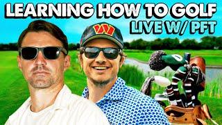 Learning to Golf w/ PFT Commenter (LIVE)