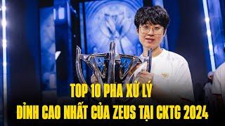 Top 10 Zeus's Highest Plays at Worlds 2024 - Contemporary Top Lane Legend of League of Legends