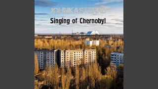 Singing of Chernobyl