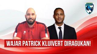 WAJAR PATRICK KLUIVERT DIRAGUKAN, TAPI JANGAN KAGET JIKA TIMNAS LOLOS PIALA DUNIA 2026!