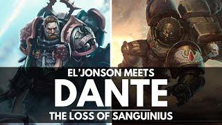 LION EL'JONSON MEETS DANTE! THE LOSS OF SANGUINIUS