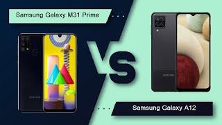 Samsung Galaxy M31 Prime Vs Samsung Galaxy A12 - Full Comparison [Full Specifications]