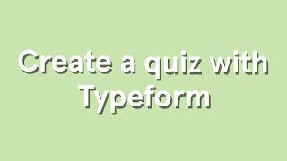 Create an Outcome quiz or a Score quiz with Typeform  | Typeform Help Center