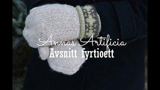 Annas Artificia - Avsnitt fyrtioett