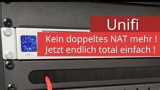 Unifi Netzwerk - Endlich kein doppeltes NAT mehr! So einfach geht es jetzt!