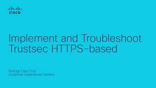 Implement and Troubleshoot Trustsec HTTPS-based