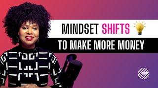 Mandatory Mindset Shifts to Make More Money | The Courtney Sanders Podcast Ep. 202