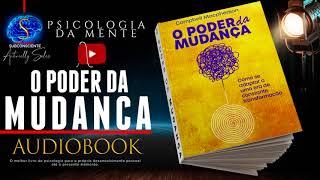 O Poder da Mudança (O MELHOR LIVRO DE PSICOLOGIA ATÉ HOJE)