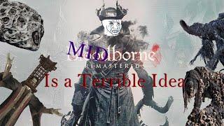 Bloodborne is NOT as Good as You Remember