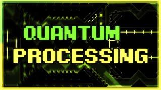 Quantum Processing 100% (Extreme Demon) by Riot | Geometry Dash