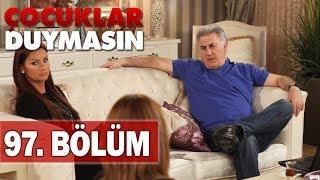 Çocuklar Duymasın 97. Bölüm